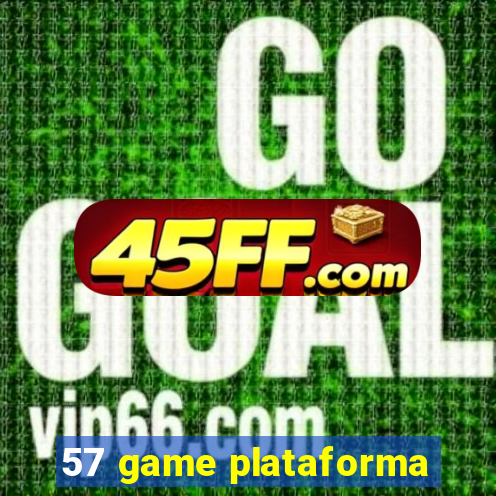 57 game plataforma